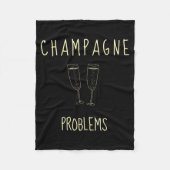 Champagne Problems - For Funny Novelty Meme Life  Fleece Deken (Voorkant)