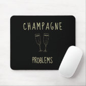 Champagne Problems - For Funny Novelty Meme Life Muismat (Met muis)