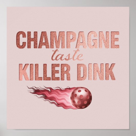 Champagne Taste Killer Dink - Rose Gold Pickleball Poster (Voorkant)