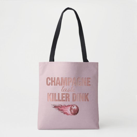 Champagne Taste Killer Dink - Rose Gold Pickleball Tote Bag (Voorkant)