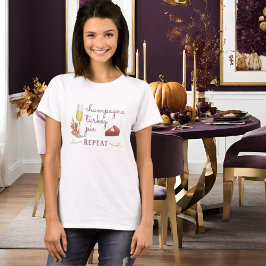 Champagne Turkije taart herhalen vriend of Thanksg T-shirt