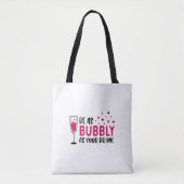 Champagne zo bruisend als je drank roze tote bag (Voorkant)
