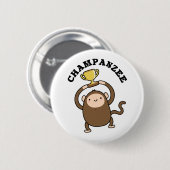 Champanzee Funny Champion Chimpanzee Pun Ronde Button 5,7 Cm (Voorkant /achterkant)