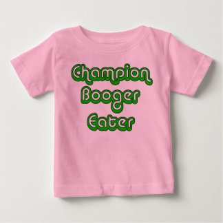 Champion Booger Eater Baby Toddler Baby T-Shirt