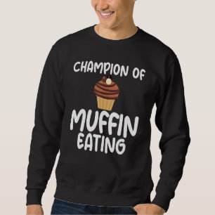 Champion Muffin Eating Sarcastic Meme for Unise Trui