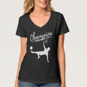 Champion of Football The Football Player T-shirt