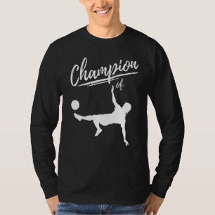 Champion of Football The Football Player T-shirt
