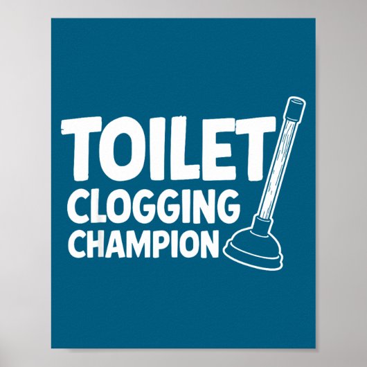 Champion Toilet Clogging Universe Poster (Voorkant)