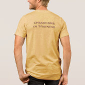 "Champions In Training" Tri-Blend Shirt (Achterkant)