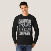 Champions Train Losers Comclear Bodybuilding Fitne T-shirt (Voorkant volledig)