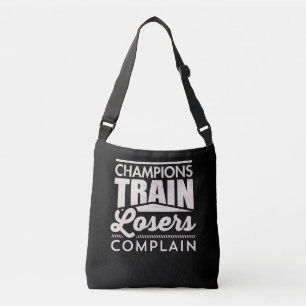 Champions Train Losers Compleet Motivatie Crossbody Tas