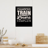 Champions Train Losers Compleet Motivatie Poster (Keuken)
