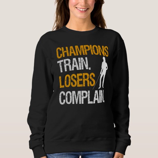 Champions Train Losers Complein Trui (Voorkant)