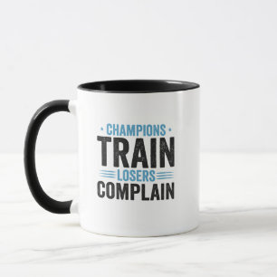Champions Train Losers Compleze Funny Fitness Gift Mok