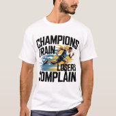 Champions Train losers klagen hardloper aan T-shirt (Voorkant)
