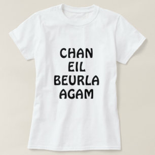 Chan eil Beurla , ik spreek geen Engels T-shirt