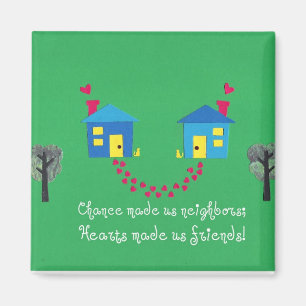 Chance maakte ons buren... magneet