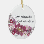 Chance Made Us Sisters Gifts Keramisch Ornament (Rechts)