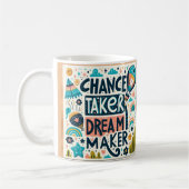 Chance Taker Dream Maker Koffiemok (Links)