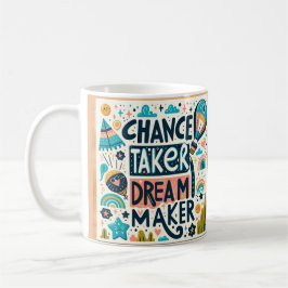 Chance Taker Dream Maker Koffiemok