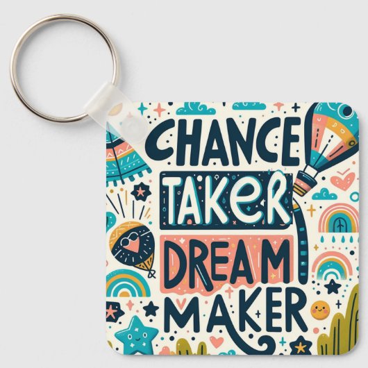 Chance Taker Dream Maker Sleutelhanger (Voorkant)