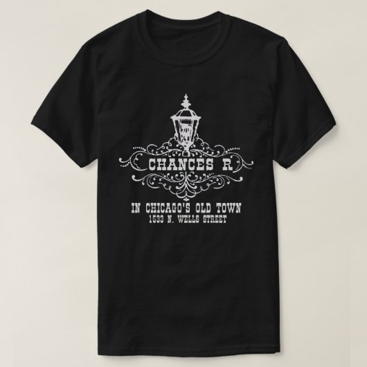 Chances R Restaurant, Chicago en Chicagoland T-shirt (Design voorkant)