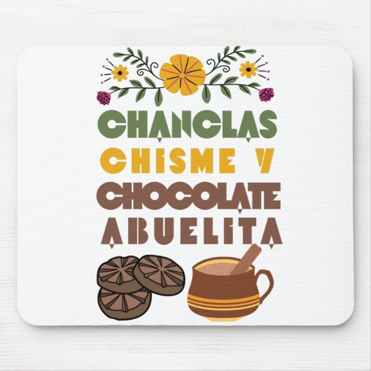 Chanclas Chisme y Chocolate Abuelita Shirt Muismat (Voorkant)