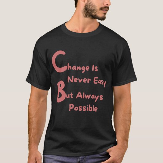 "Change Is Possible T-Shirt – Motivational Slogan (Voorkant)