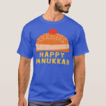 Chanukah Jewish Holiday Sufganiyah Gezegde Happy H T-shirt<br><div class="desc">Chanukah Jewish Holiday Sufganiyah Gezegde Happy Hanukkah .</div>