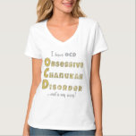 Chanukah Women's Nano V-Neck T-Shirt "OCD"<br><div class="desc">Chanukah Women's 3/4 Nano,  V-Neck T-Shirt T-Shirt "OCD" Geniet van dit goud en zilver,  zeggend "Ik heb OCD,  OBSESSIEVE CHANUKAH DISORDER... Ik ben weg. Kies uit een verscheidenheid van verschillende stijlen en grootte. Bedankt voor het stoppen en winkelen. Veel waardering. Happy Chanukah/Hanukkah!!!</div>