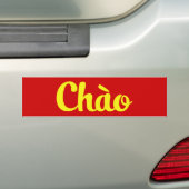 Chào / Hallo ~ Vietnam / Vietnamees / Tiapng Vioot Bumpersticker (Op auto)
