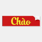 Chào / Hallo ~ Vietnam / Vietnamees / Tiapng Vioot Bumpersticker (Voorkant)