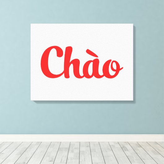 Chào / Hallo ~ Vietnam / Vietnamees / Tiapng Vioot Canvas Afdruk (Insitu (Houten vloer))