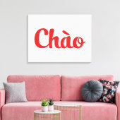 Chào / Hallo ~ Vietnam / Vietnamees / Tiapng Vioot Canvas Afdruk (Insitu (Woonkamer))