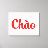 Chào / Hallo ~ Vietnam / Vietnamees / Tiapng Vioot Canvas Afdruk (Voorkant)