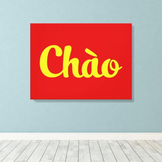 Chào / Hallo ~ Vietnam / Vietnamees / Tiapng Vioot Canvas Afdruk (Insitu (Houten vloer))
