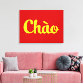 Chào / Hallo ~ Vietnam / Vietnamees / Tiapng Vioot Canvas Afdruk (Insitu (Woonkamer))
