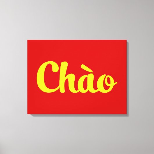 Chào / Hallo ~ Vietnam / Vietnamees / Tiapng Vioot Canvas Afdruk (Voorkant)