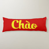 Chào / Hallo ~ Vietnam / Vietnamees / Tiapng Vioot Lichaamskussen (Voorkant)