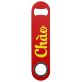 Chào / Hallo ~ Vietnam / Vietnamees / Tiapng Vioot Speed Flessenopener (Voorkant)