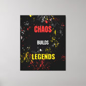 Chaos bouwt legendes op canvas afdruk (Voorkant)