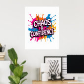 Chaos & Confidence" Kleurspat Quote Ontwerp Poster (Thuiskantoor)