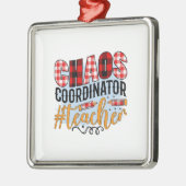 Chaos Coordination Teacher Metalen Ornament (Links)