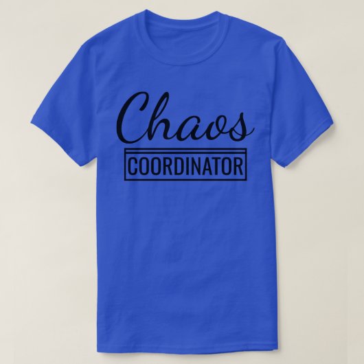 Chaos Coördinator 2 T-shirt (Design voorkant)