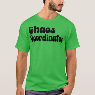 Chaos Coördinator 5 T-shirt