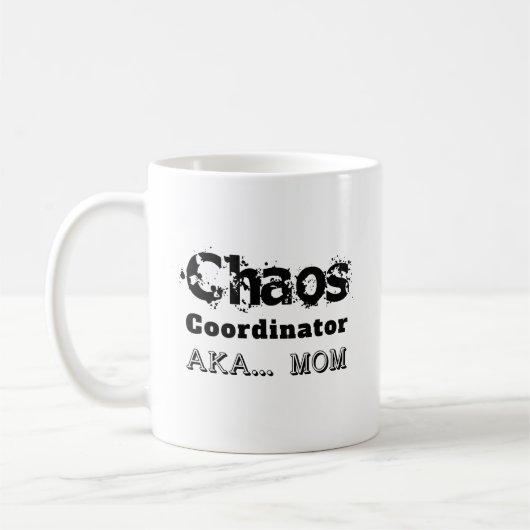 Chaos Coördinator AKA… Moeder Koffiemok (Links)