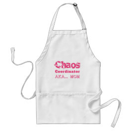 Chaos Coördinator AKA… Moeder Standaard Schort