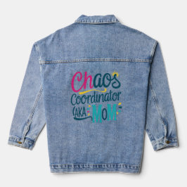 Chaos Coordinator AKA Mom Denim Jacket