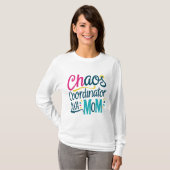 Chaos Coordinator AKA Mom T-shirt (Voorkant volledig)