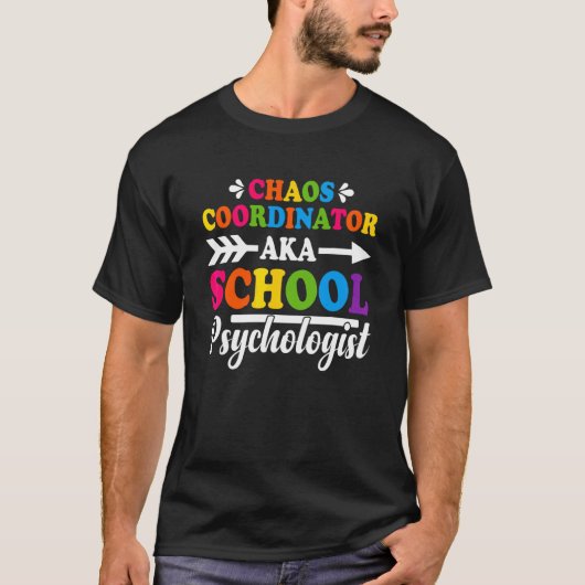 Chaos Coordinator Aka School Psycholoog School C T-shirt (Voorkant)